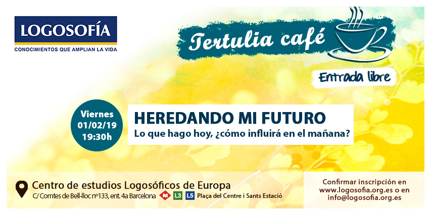 01/02/19 Tertulia Café: Heredando mi futuro