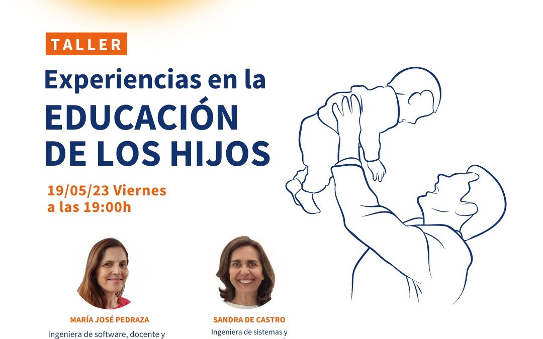 Taller 19/05/2023 en Barcelona – Experiencias en la educación de los hijos