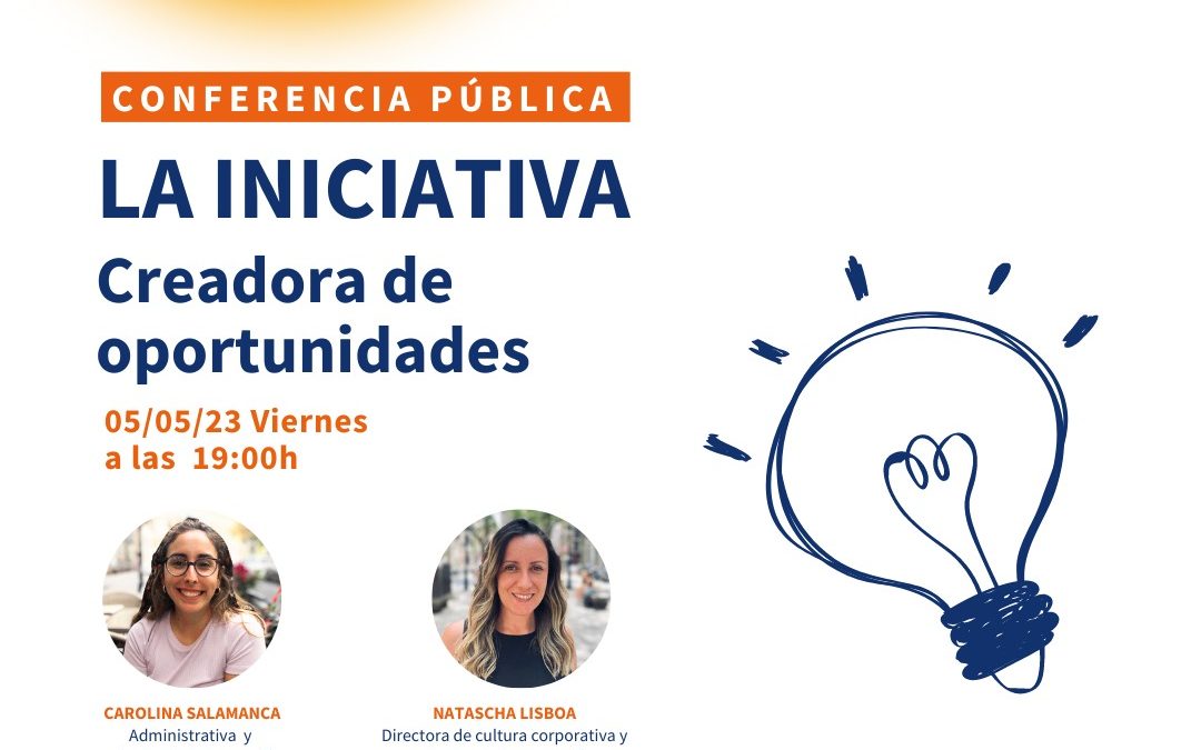 Conferencia Pública 05/05/2023 en Barcelona – La iniciativa: creadora de oportunidades
