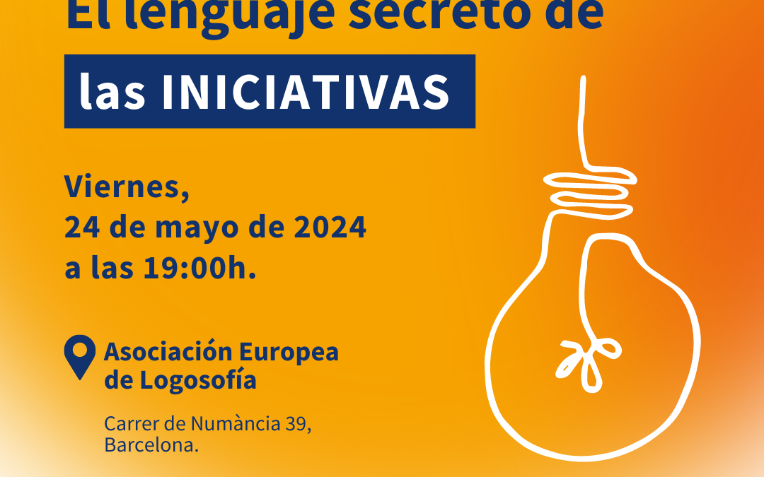 Conferencia pública en Barcelona 24 de mayo de 2024 – El lenguaje secreto de las iniciativas